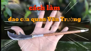 Cách làm 1 cây thanh Long đao mini của quân Vũ cực đẹp / Long Vu of Quan Vu