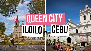 Queen City of the South: Cebu or Iloilo?