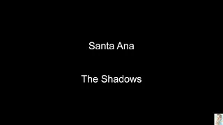 Santa Ana 1(The Shadows)