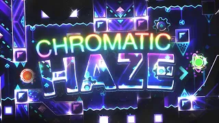 Chromatic Haze 100% - New Hardest and Top 140 Extreme Demon