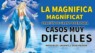 LA MAGNIFICA MAGNÍFICAT ORACIÓN DE GRAN PODER PARA CASOS MUY DIFICILES,IMPOSIBLES,URGENTE Y DESESPER