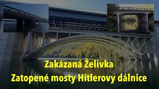 Zakázanými vodami Želivky: Zatopené mosty zmizelé dálnice a prokleté údolí