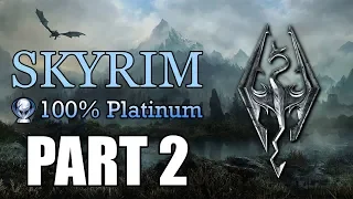 Skyrim 100% Platinum - Part 2