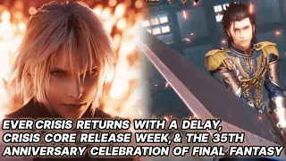 FF7 Ever Crisis Returns with a NEW Trailer & Unfortunate Delay, Final Fantasy 35th Anniversary Event