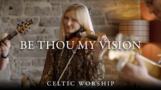 Be Thou My Vision | Celtic Worship ft. Steph Macleod