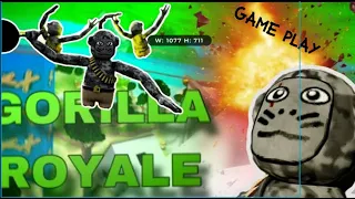 I played Gorilla Royale