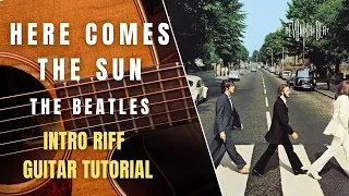 Here Comes the Sun - The Beatles | How to play the intro riff LIKE A PRO! | Guitar Tutorial