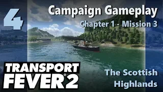 Transport Fever 2 - Campaign Gameplay #4: Mission 3 - The Scottish Highlands