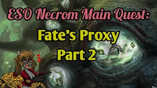 ESO Necrom MQ: Fate's Proxy (Part 2) (1)