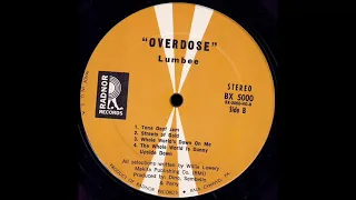 Lumbee "Overdose" 1970 *Whole World's Down On Me*