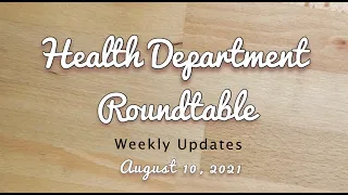 Health Department Roundtable E25; August 10, 2021