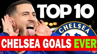 Top 10 Chelsea Goals Ever [ Chelsea Highlights ] The 10 Most Important Goals in Chelsea's History