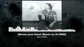 Samu Haber - Gimme your Hand (MiGi´s Dance FoxMix) 126BPM