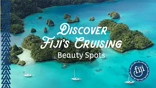 Discover Fiji's Cruising Beauty Spots | Sailing and Cruising Fiji