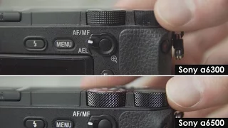 Sony a6300 vs a6500 Video Function Review