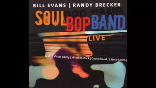 Bill Evans & Randy Brecker Soulbop Band Soulbop MiniMix