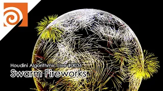 Houdini Algorithmic Live #036 - Swarm Fireworks
