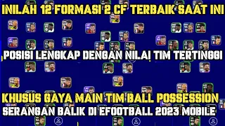 INILAH 12 FORMASI 2 CF TERBAIK SAAT INI KHUSUS TAKTIK BALL POSSESSION & LBC DI EFOOTBALL 2023