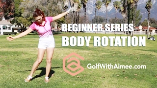BEGINNER SERIES 002: Body Rotation | Golf with Aimee