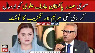 Summary sent to President Dr. Arif Alvi: Maryam Aurangzeb tweet