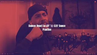 Dancer React to LAY '莲 (Lit)' Dance Practice
