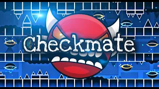 (Cancelled) CHECKMATE | UPCOMING EXTREME DEMON | To be verified by AeonAir and decorated by hfcRed