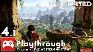 CHAPTER 4: THE WESTERN GHATS - UNCHARTED: THE LOST LEGACY Playthrough PART 4 #1 | Full Walkthrough