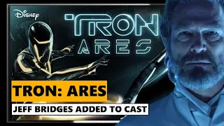 TRON: ARES - Jeff Bridges Added to Cast