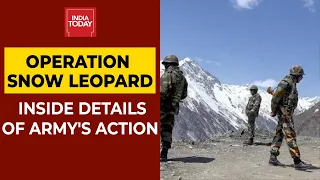 Operation Snow Leopard: How Indian Army Reclaimed Heights In Eastern Ladakh? | India Today Exclusive