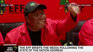 The EFF briefs the media following The State Of The Nation Address