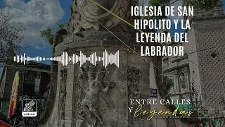 Ep. 1. La Iglesia de San Hipólito y la Leyenda del Labrador