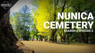 S2 EP 2 • Nunica Cemetery ft. Psychic Lauren Moss • Unearthly: History & Paranormal Investigation