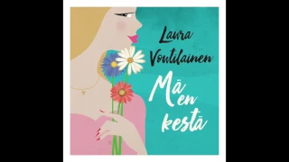 Laura Voutilainen - Mä en kestä