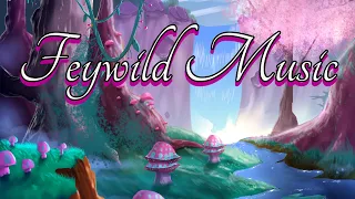 Feywild Vibes | D&D Fantasy Music and Ambience