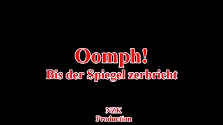 Oomph! - Bis der Spiegel zerbricht(Lyrics)