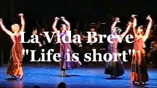 Emanuel de Falla:La Vida Breve "Life is short"