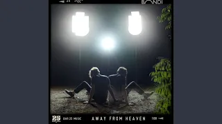Away From Heaven (Edit)