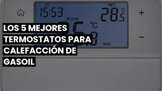 TERMOSTATO CALEFACCION GASOIL: Los 5 mejores termostatos para calefacción de gasoil ✅