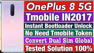 OnePlus 8 Tmobile IN2017 Instant Bootloader Unlock Without Token And Convert To Dual Sim Global