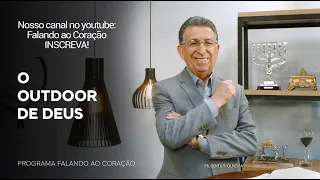 O OUTDOOR DE DE DEUS | Programa Falando ao Coração | Pr Gentil R.Oliveira.