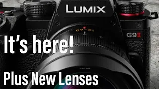 Lumix G9 II It’s finally here but there’s more….MUCH MORE!