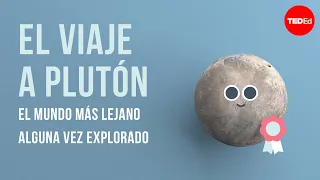 El viaje a Plutón, el mundo más lejano jamás explorado - Alan Stern