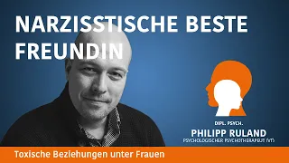 Meine narzisstische beste Freundin – Toxische Beziehungen unter Frauen