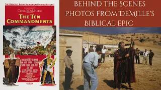 THE TEN COMMANDMENTS 1956 - Behind The Scenes Photos From Cecil B. DeMille's Greatest Epic
