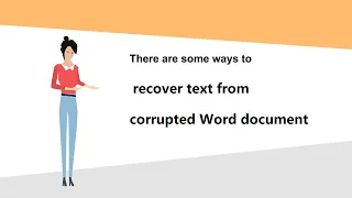 Recover Text from Corrupted and Unreadable Word Document