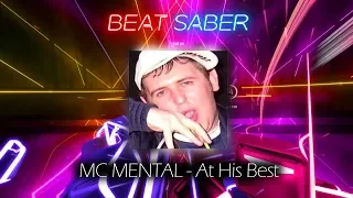 Beat Saber | MC MENTAL - At His Best (Expert+)