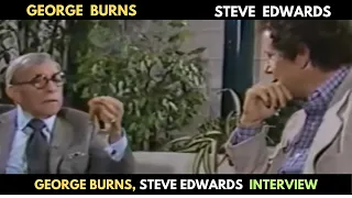 George Burns : His Wit and Wisdom | George Burns Steve Edwards Interview.