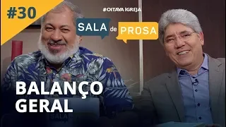 Balanço Geral | Pr. Jeremias Pereira e Pr. Hernandes Dias Lopes - Sala de Prosa T1 • E30