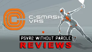 C-Smash VRS | PSVR2 REVIEW