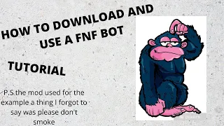 how to download and use a fnf bot!(tutorial)